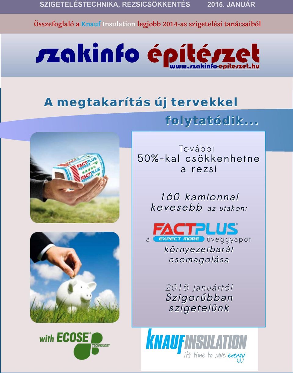 e g t k r ít á s ú j t e r v e k ke l fo l y t t ó d i k.