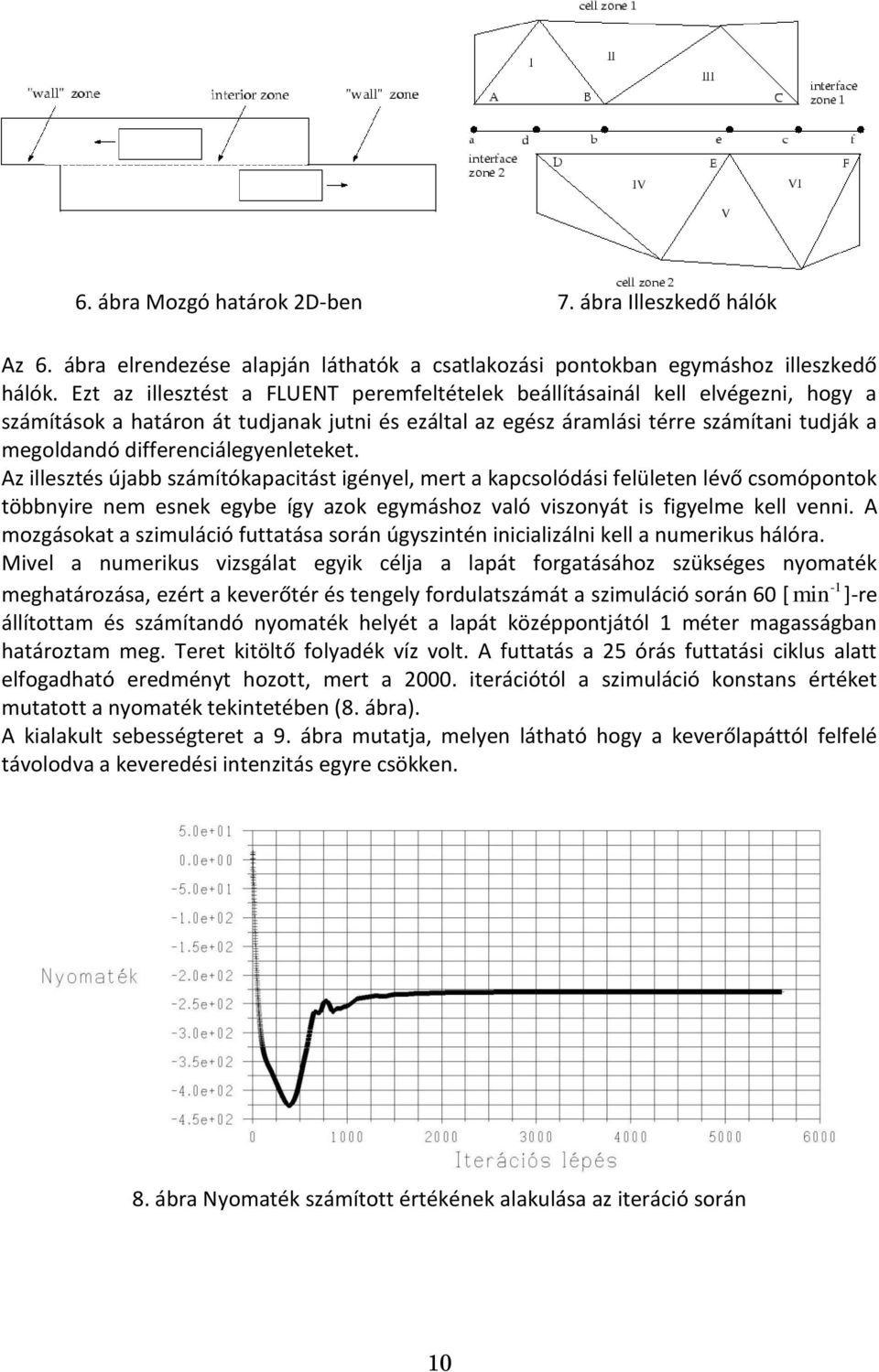 differenciálegyenleteket.