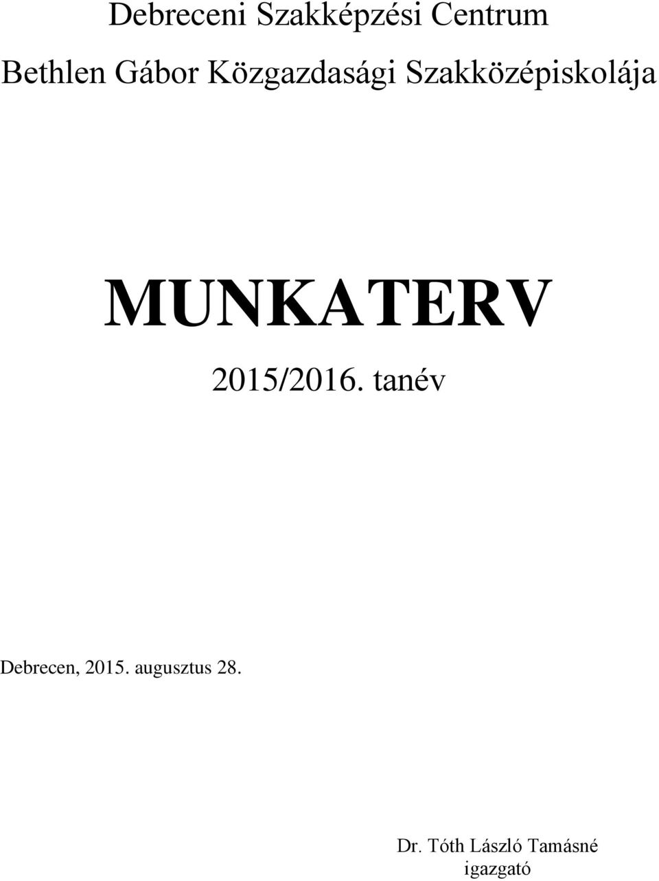 MUNKATERV 2015/2016.