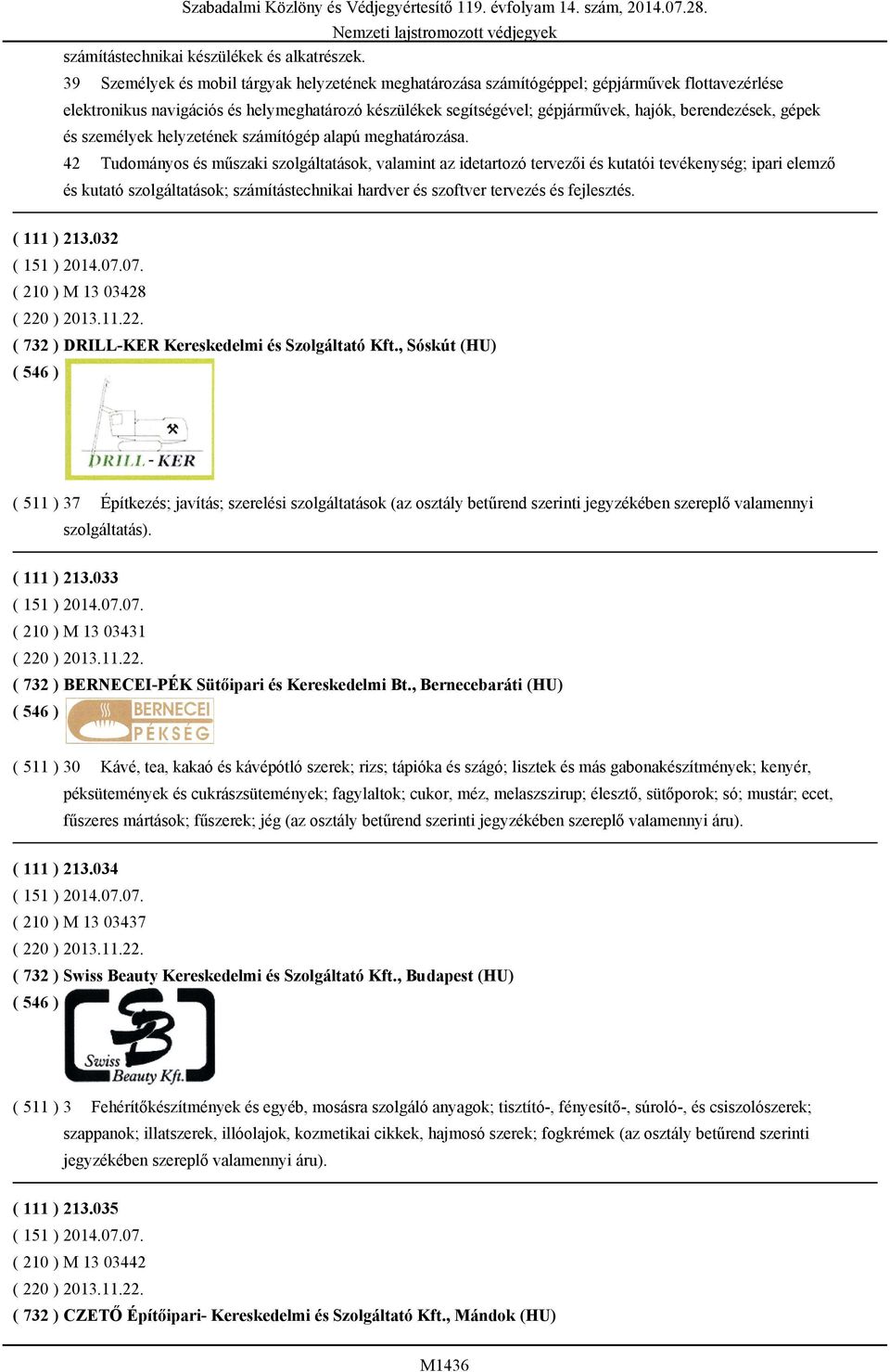 berendezések, gépek és személyek helyzetének számítógép alapú meghatározása.