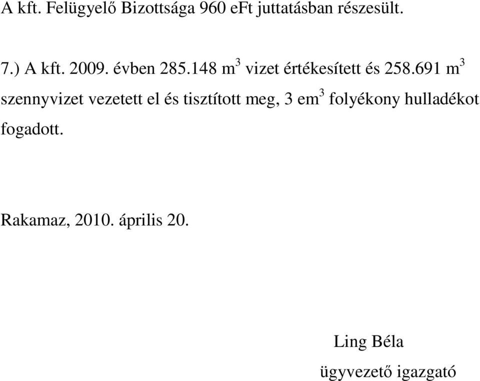 691 m 3 szennyvizet vezetett el és tisztított meg, 3 em 3