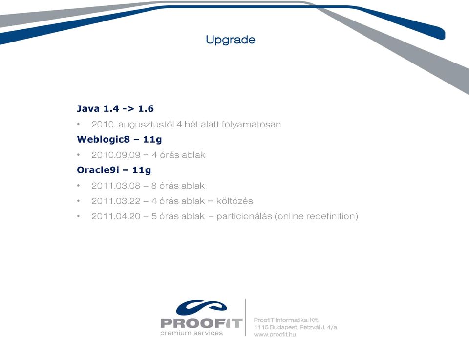 09.09 4 órás ablak Oracle9i 11g 2011.03.