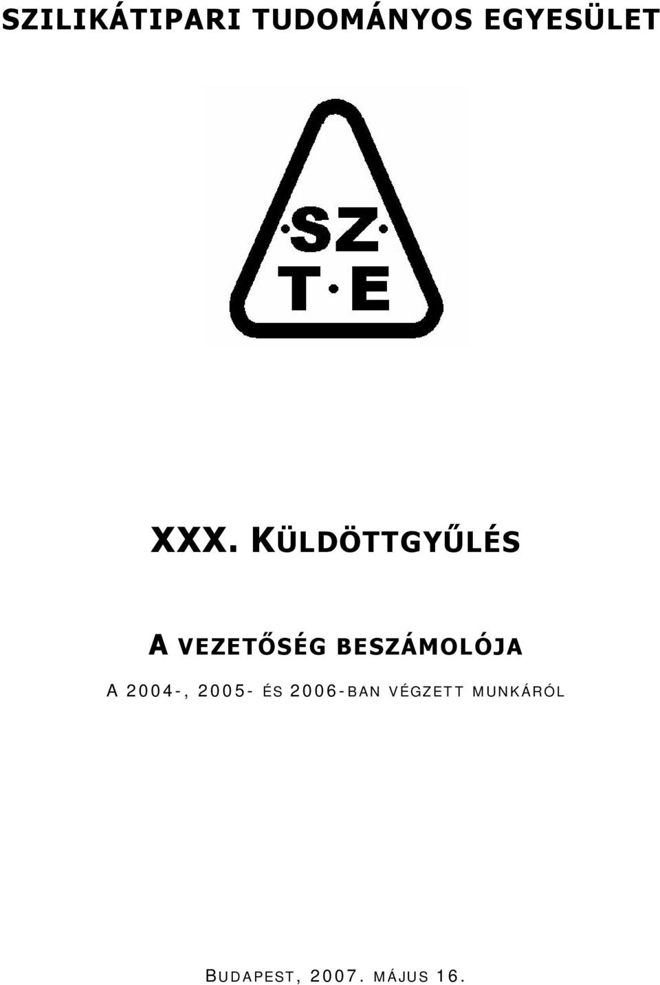 BESZÁMOLÓJA A 2004-, 2005- ÉS