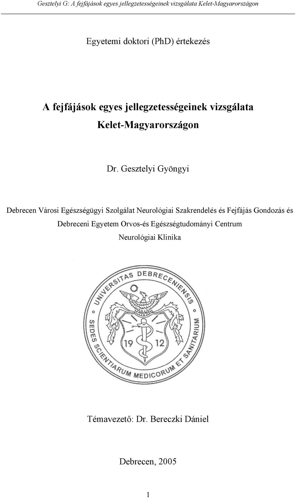 Gesztelyi Gyöngyi Debrecen Városi Egészségügyi Szolgálat Neurológiai Szakrendelés