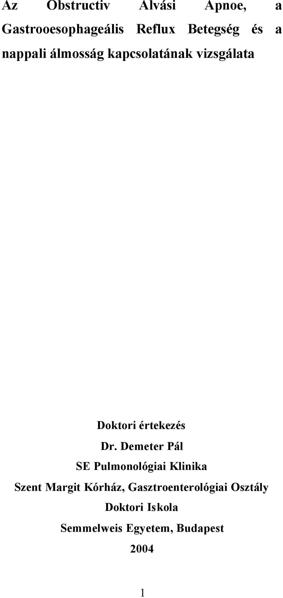 Demeter Pál SE Pulmonológiai Klinika Szent Margit Kórház,
