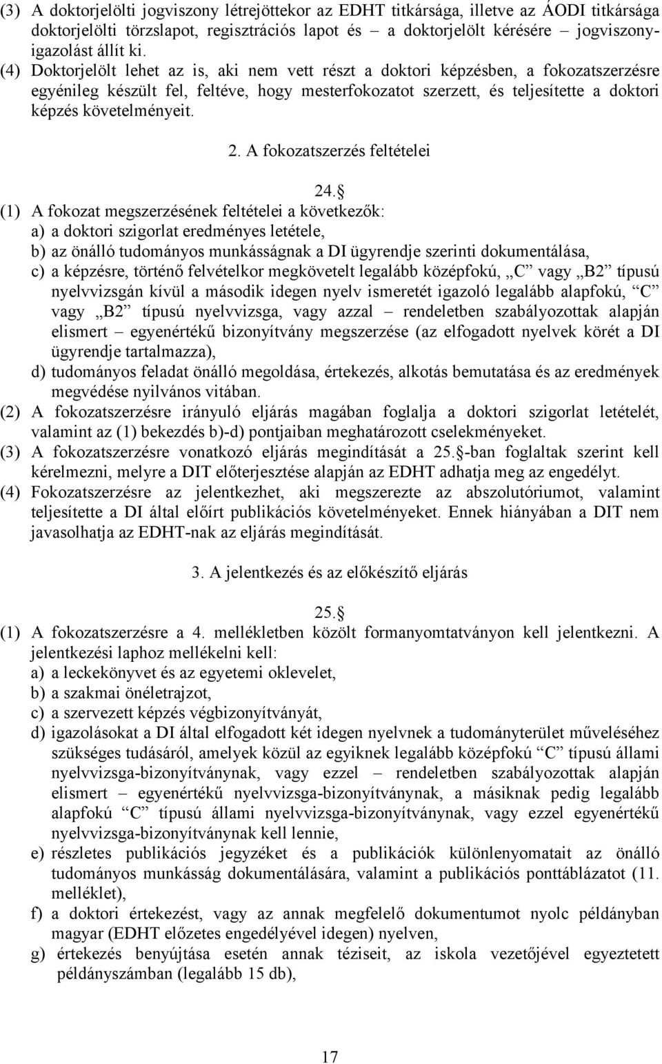 2. A fokozatszerzés feltételei 24.