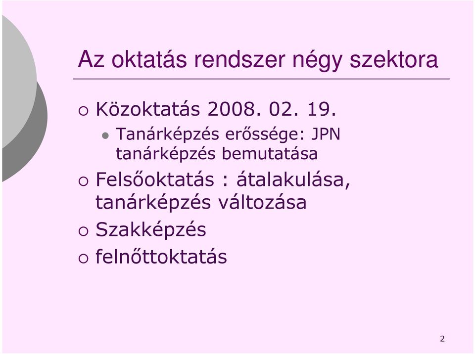 Tanárképzés erőssége: JPN tanárképzés