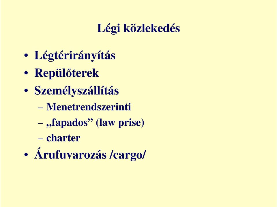 Menetrendszerinti fapados (law