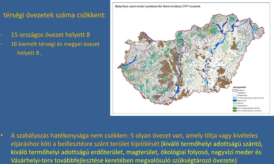 beillesztésre szánt terület kijelölését (kiváló termőhelyi adottságú szántó, kiváló termőhelyi adottságú