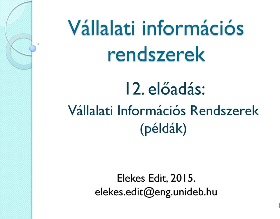 Információs Rendszerek (példák)