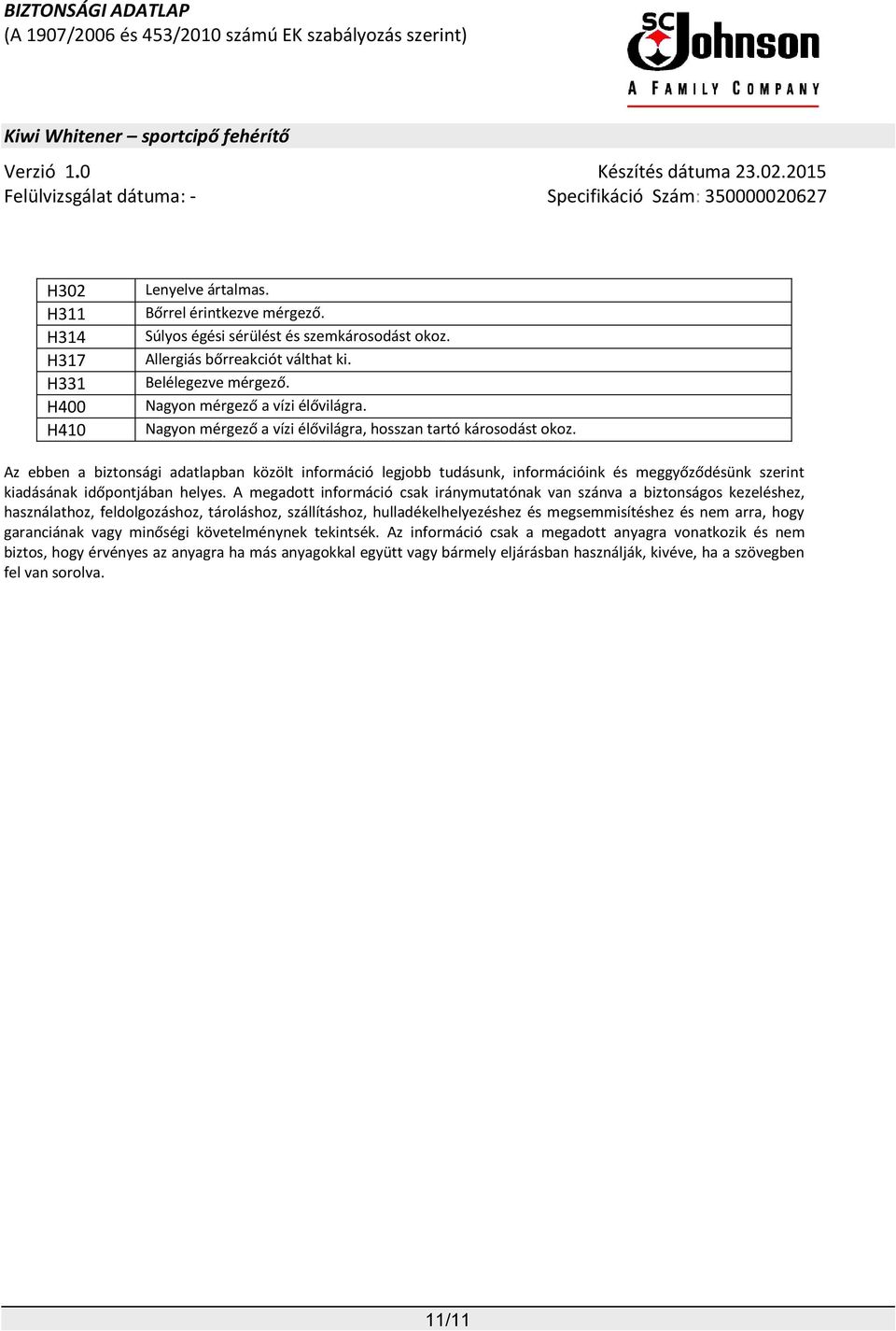 Kiwi Whitener sportcipő fehérítő Verzió 1.0 Készítés dátuma Felülvizsgálat  dátuma: - Specifikáció Szám: - PDF Ingyenes letöltés