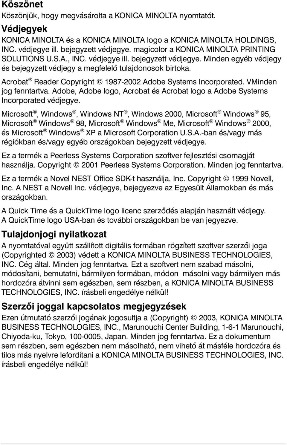 Acrobat Reader Copyright 1987-2002 Adobe Systems Incorporated. VMinden jog fenntartva. Adobe, Adobe logo, Acrobat és Acrobat logo a Adobe Systems Incorporated védjegye.