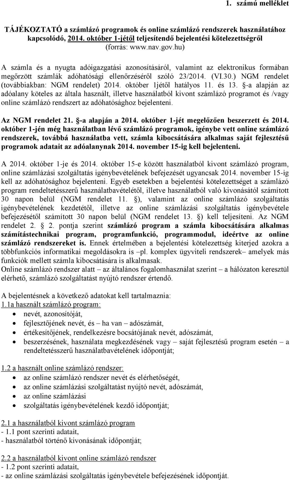 ) NGM rendelet (továbbiakban: NGM rendelet) 201 október 1jétől hatályos 1 és 13.