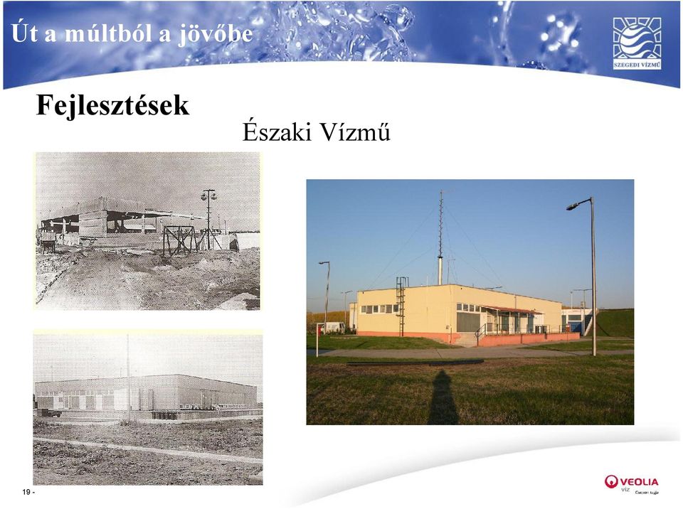 Fejlesztések