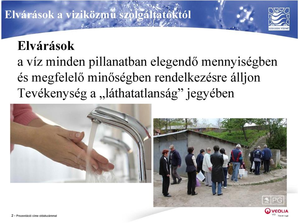 megfelelő minőségben rendelkezésre álljon