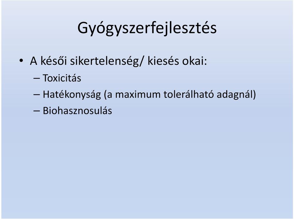 Toxicitás Hatékonyság (a