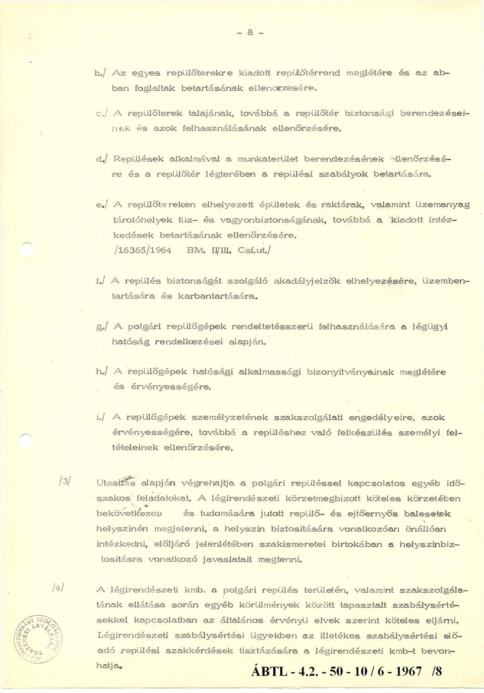 felhasználásának ellenőrzésére,, d.