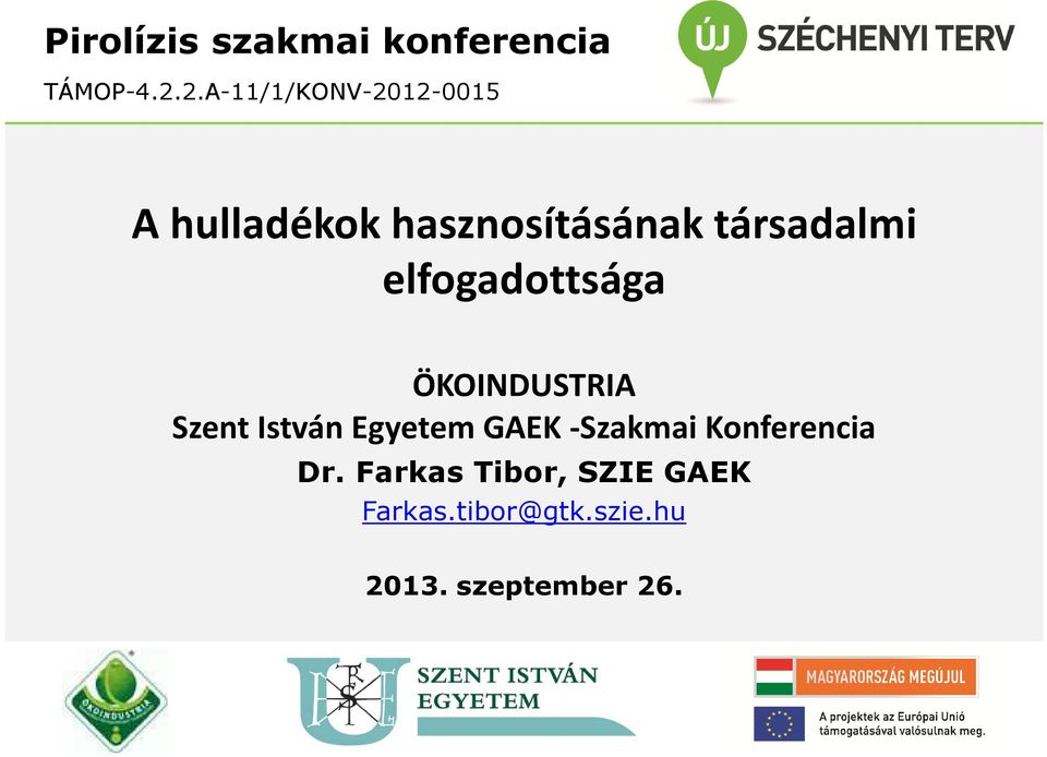 Szent István Egyetem GAEK -Szakmai Konferencia Dr.