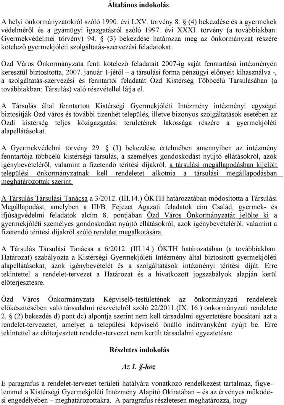 Ózd Város Önkormányzata fenti kötelező feladatait 2007-