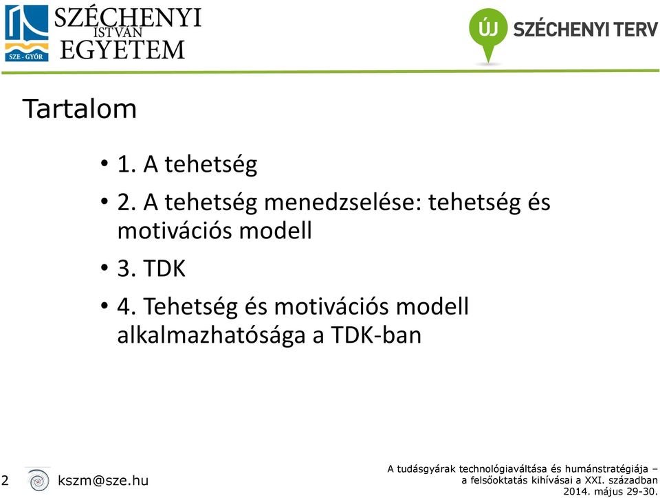 motivációs modell 3. TDK 4.