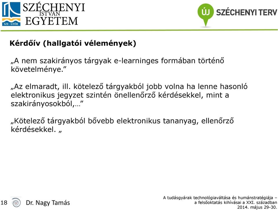 kötelező tárgyakból jobb volna ha lenne hasonló elektronikus jegyzet szintén