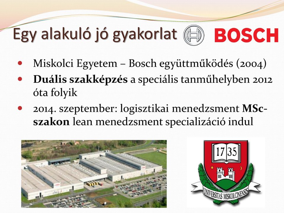 tanműhelyben 2012 óta folyik 2014.