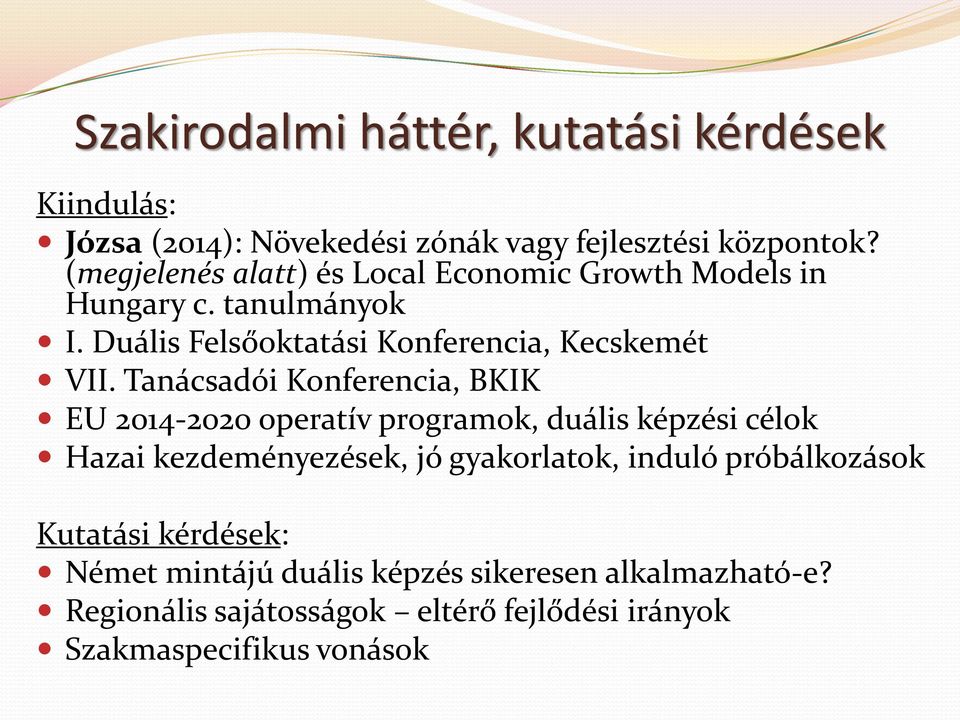 Tanácsadói Konferencia, BKIK EU 2014-2020 operatív programok, duális képzési célok Hazai kezdeményezések, jó gyakorlatok, induló