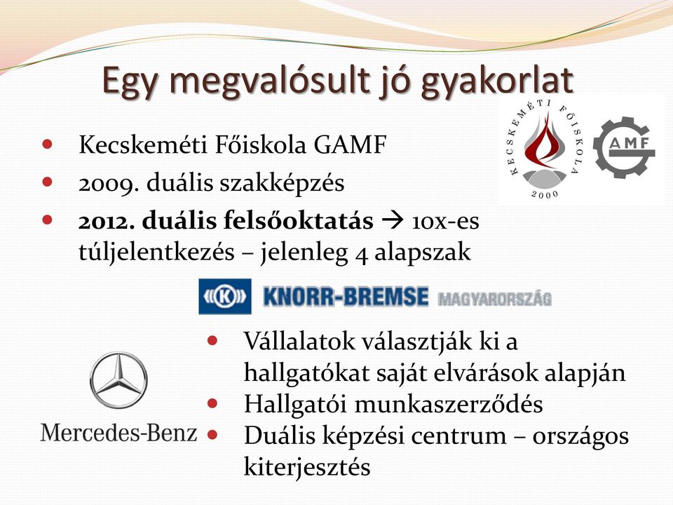 duális felsőoktatás 10x-es túljelentkezés jelenleg 4 alapszak