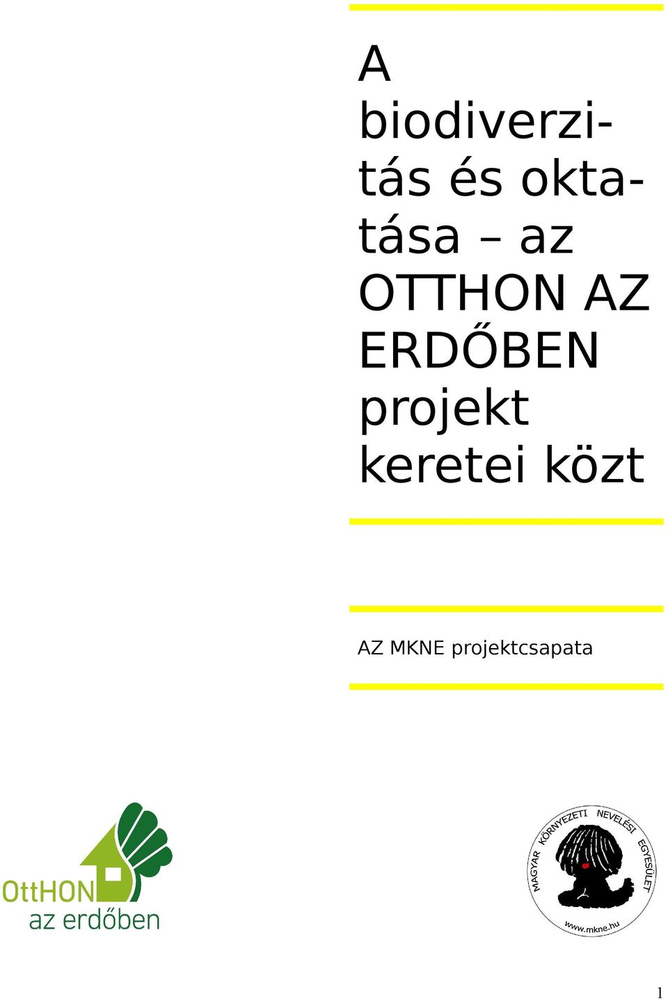 ERDŐBEN projekt keretei