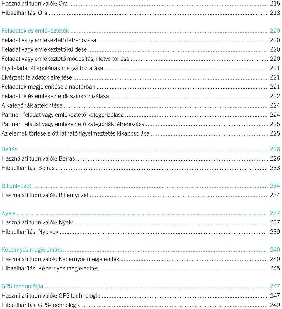 .. 221 Feladatok és emlékeztetők szinkronizálása... 222 A kategóriák áttekintése... 224 Partner, feladat vagy emlékeztető kategorizálása... 224 Partner, feladat vagy emlékeztető kategóriák létrehozása.