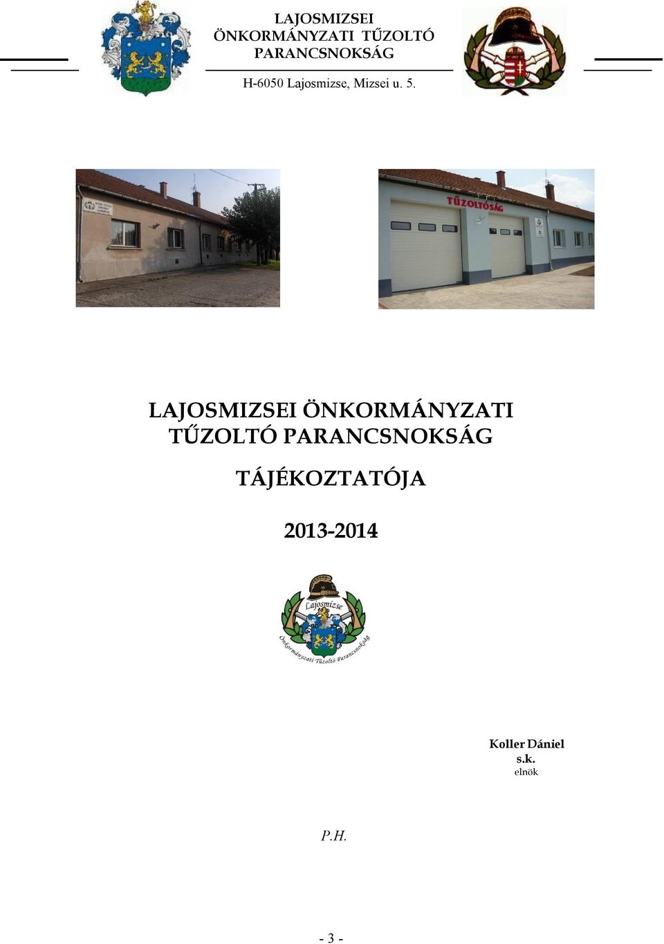 PARANCSNOKSÁG TÁJÉKOZTATÓJA 2013-2014 Koller