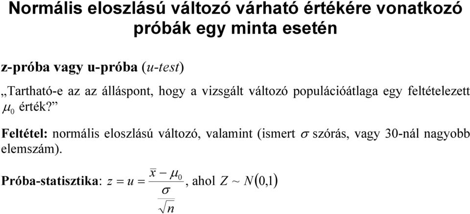 populációátlaga egy feltételezett µ érték?