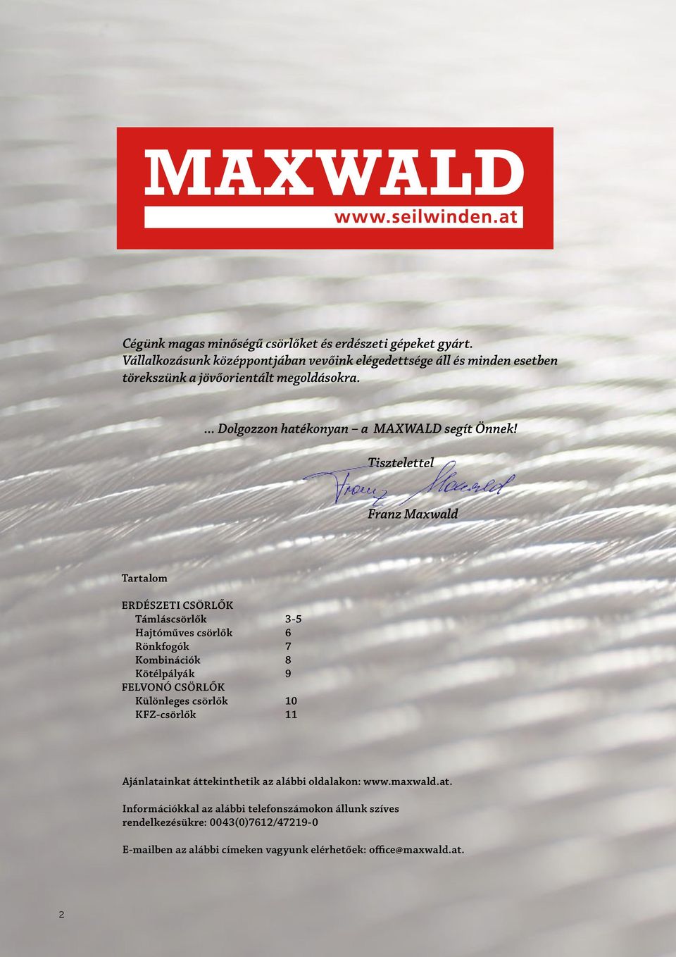 ... Dolgozzon hatékonyan a MAXWALD segít Önnek!