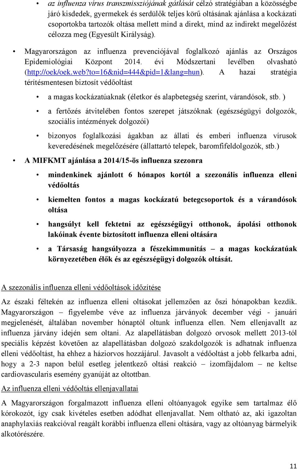 évi Módszertani levélben olvasható (http://oek/oek.web?to=16&nid=444&pid=1&lang=hun).