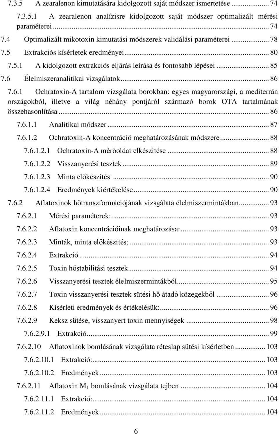 Élelmiszeranalitikai vizsgálatok... 86 