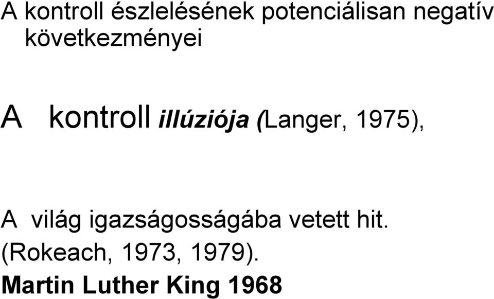 (Langer, 1975), A világ igazságosságába