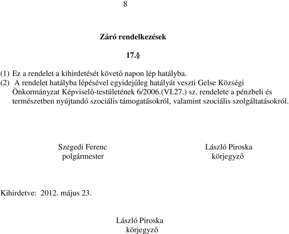 Képviselő-testületének 6/2006.(VI.27.) sz.