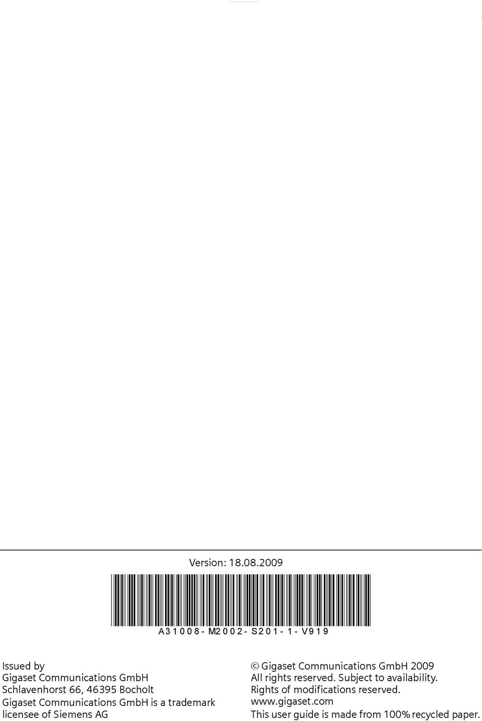 46395 Bocholt Gigaset Communications GmbH is a trademark licensee of Siemens AG Gigaset