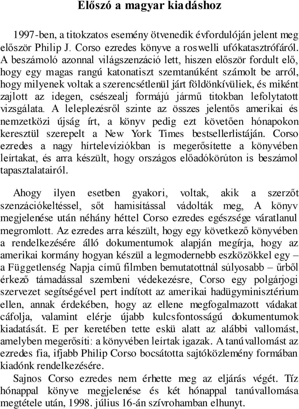 miként zajlott az idegen, csészealj formájú jármű titokban lefolytatott vizsgálata.