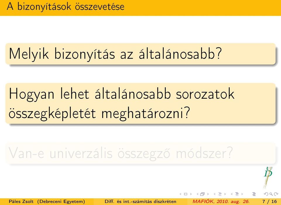 Van-e univerzális összegző módszer?