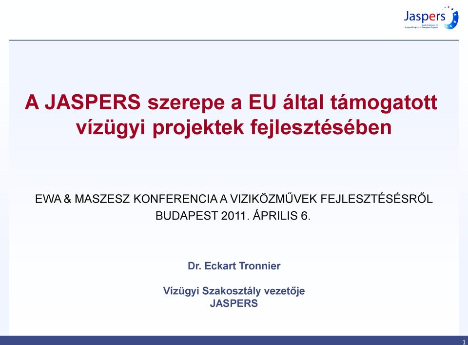 VIZIKÖZMŰVEK FEJLESZTÉSÉSRŐL BUDAPEST 2011. ÁPRILIS 6.