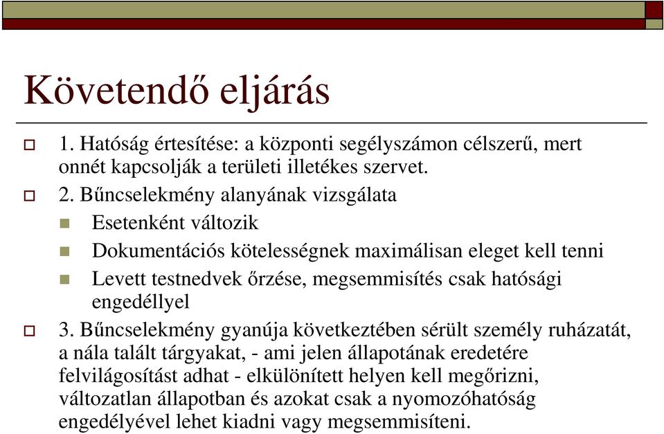 megsemmisítés csak hatósági engedéllyel 3.