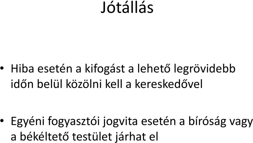kereskedővel Egyéni fogyasztói jogvita