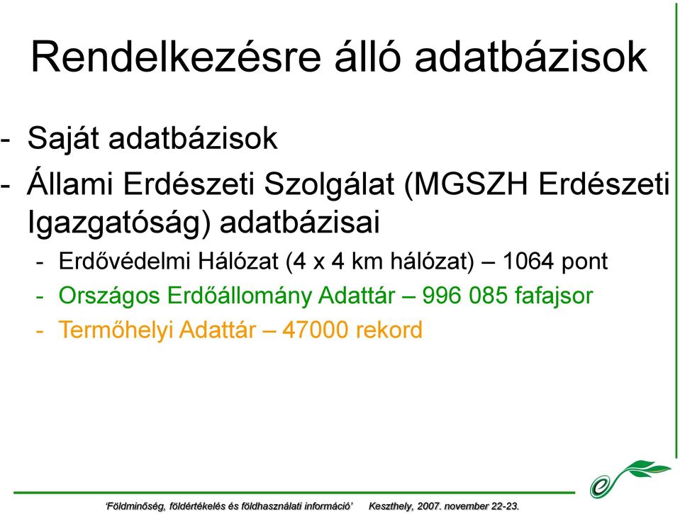 Erdővédelmi Hálózat (4 x 4 km hálózat) 1064 pont - Országos