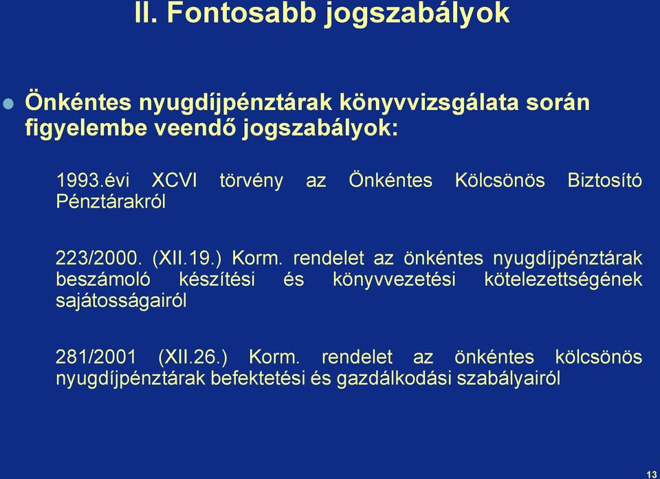 rendelet az önkéntes nyugdíjpénztárak beszámoló készítési és könyvvezetési kötelezettségének
