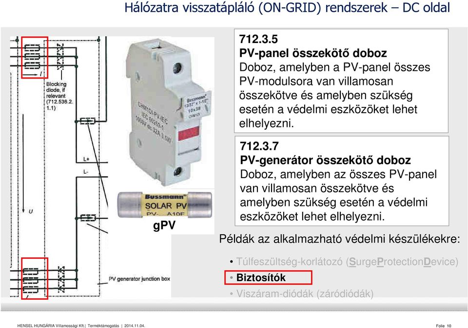 védelmi eszközöket lehet elhelyezni. gpv 712.3.