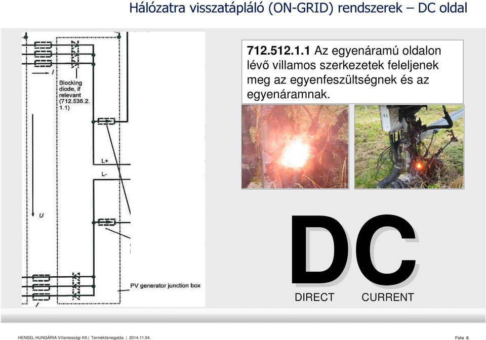 .512.1.1 Az egyenáramú oldalon lévő villamos