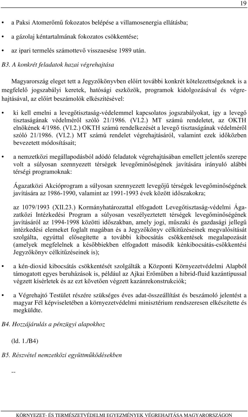 KDMWiViYDOD]HOtUWEHV]iPROyNHONpV]tWpVpYHO NL NHOO HPHOQL D OHYHJWLV]WDViJYpGHOHPPHO NDSFVRODWRV MRJV]DEiO\RNDW tj\ D OHYHJ WLV]WDViJiQDN YpGHOPpUO V]yOy 9, 07 V]iP~ UHQGHOHWHW D] 2.7+ HOQ NpQHN9,2.
