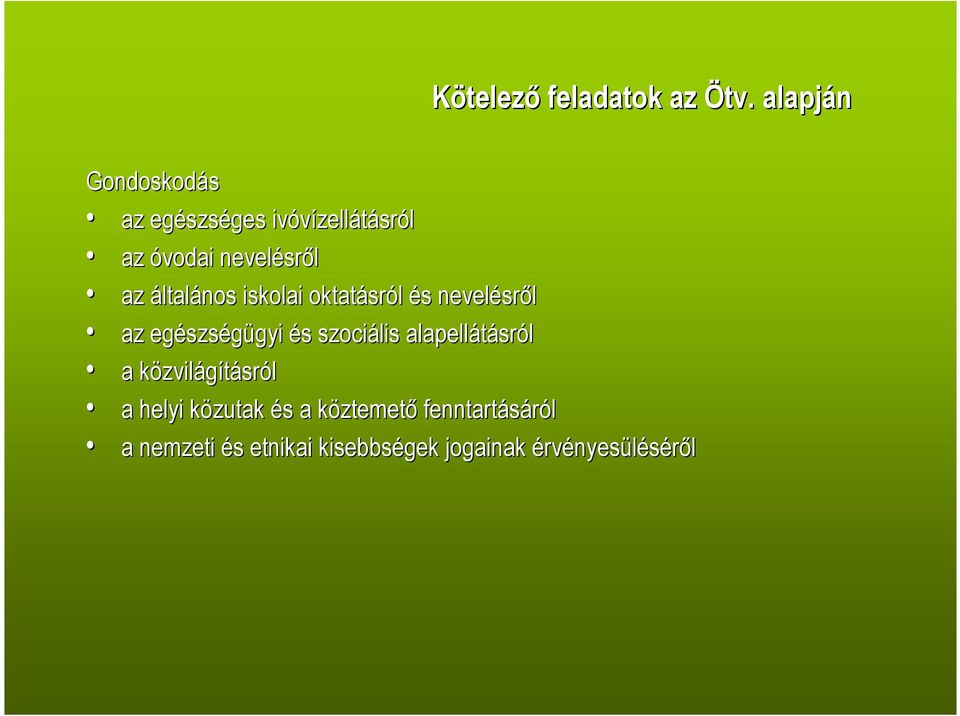 általános iskolai oktatásr sról és s nevelésr srıl az egészs szségügyi gyi és s szociális