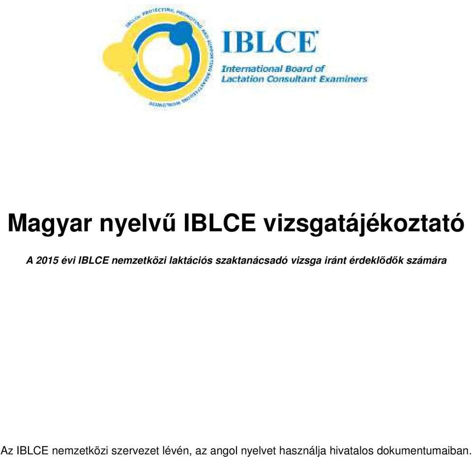 iránt érdeklődők számára Az IBLCE nemzetközi